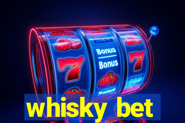 whisky bet